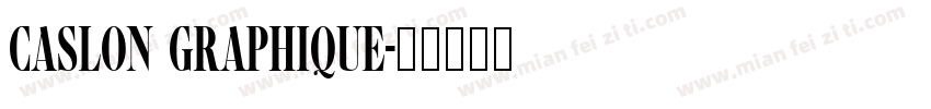 Caslon Graphique字体转换